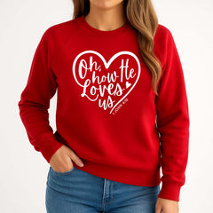 Oh How He Loves Us Premium Fleece Sweatshirt