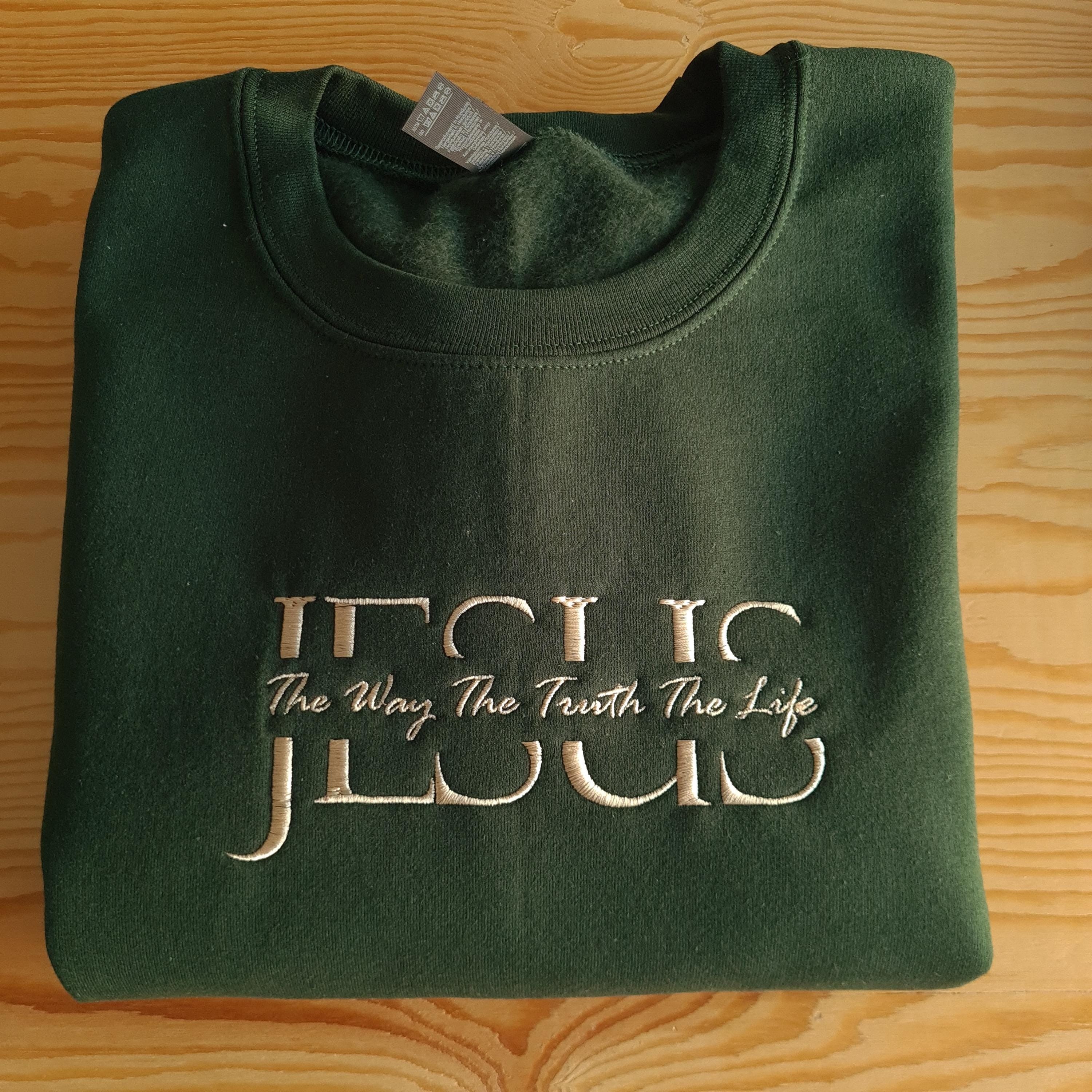 Embroidered Jesus The Way The Truth The Life  Sweatshirt
