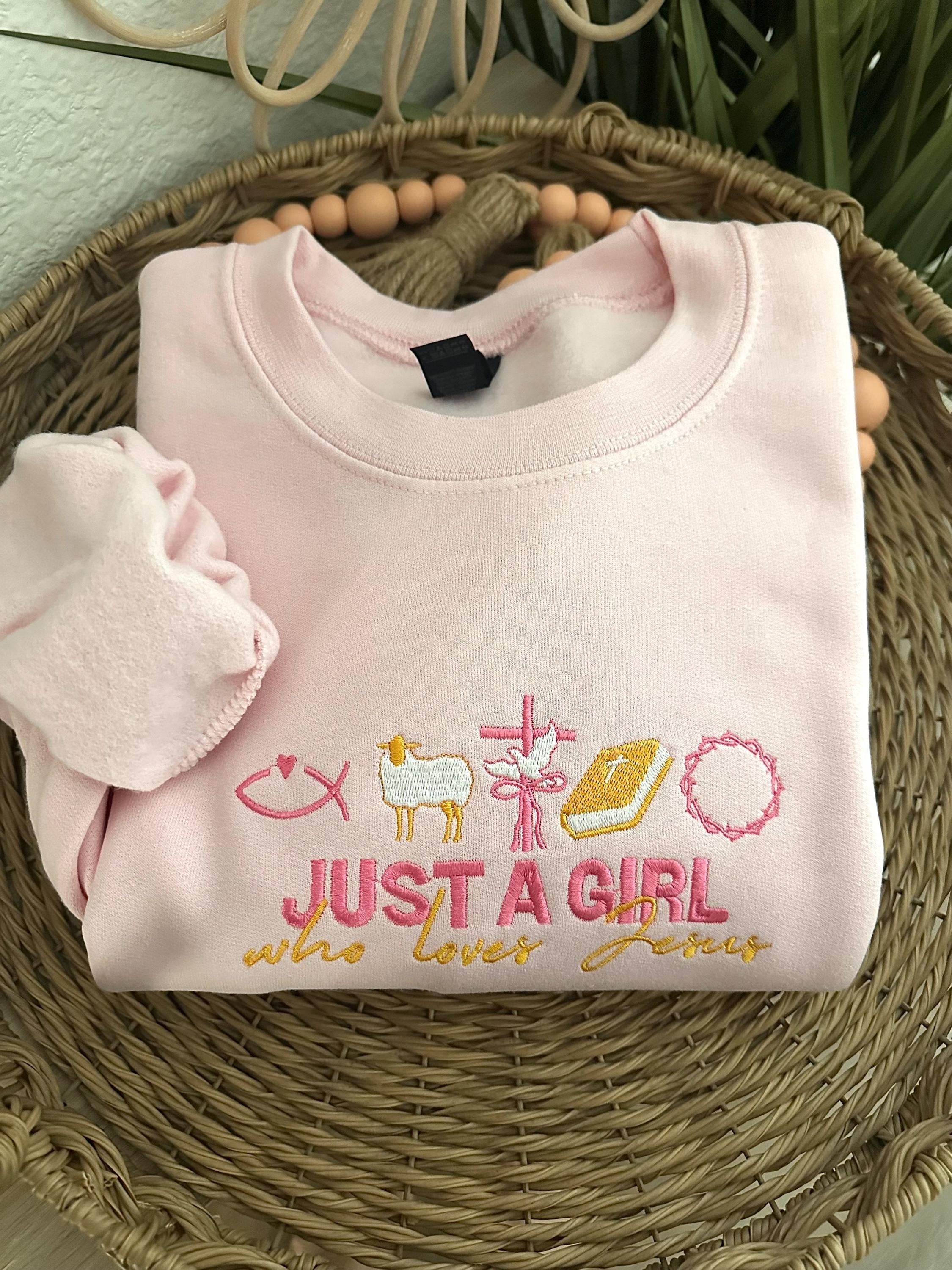 Embroidered Just A Girl Who Loves Jesus Sweatshirt