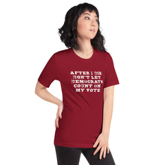 Don’t Let Them Cast My Vote – Unisex t-shirt